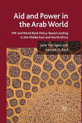 Cover image for Aid and Power in the Arab World: IMF and World Bank Policy-Based Lending in the Middle East and North Africa