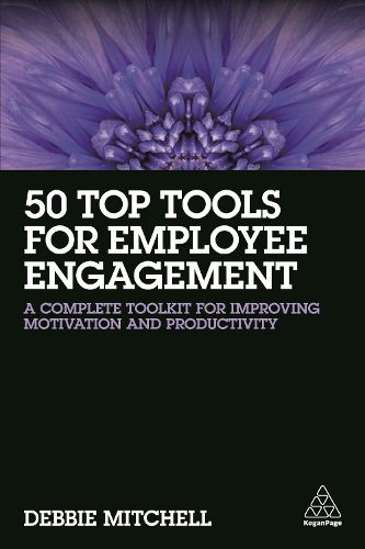 Cover image for 50 Top Tools for Employee Engagement: A Complete Toolkit for Improving Motivation and Productivity