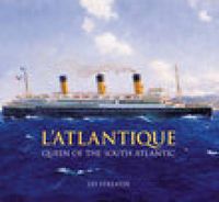 Cover image for L'Atlantique: Queen of the South Atlantic