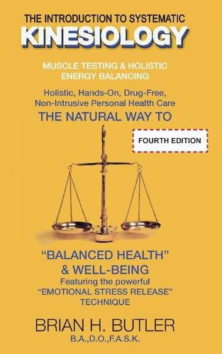 Cover image for The Introduction to Systematic Kinesiology: Muscle Testing & Holistic Energy Balancing