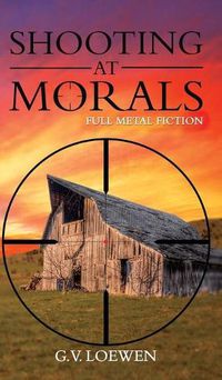 Cover image for Shooting at Morals