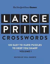 Cover image for New York Times Games Large-Print Crosswords Volume 1
