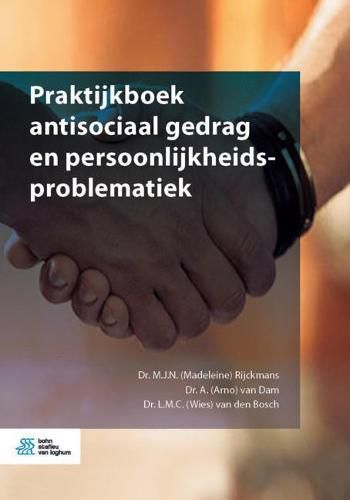 Cover image for Praktijkboek Antisociaal Gedrag En Persoonlijkheidsproblematiek