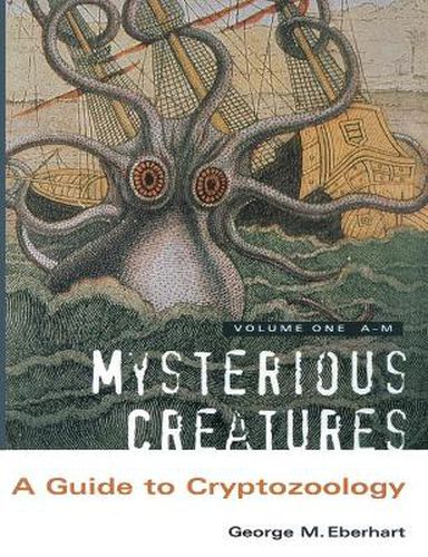 Cover image for Mysterious Creatures: A Guide to Cryptozoology - Volume 1