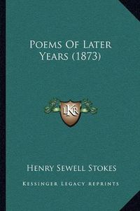 Cover image for Poems of Later Years (1873)