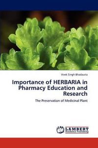 Cover image for Importance of Herbaria in Pharmacy Education and Research