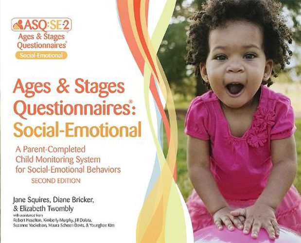 Ages & Stages Questionnaires (R): Social-Emotional (ASQ (R):SE-2): Questionnaires (English): A Parent-Completed Child Monitoring System for Social-Emotional Behaviors