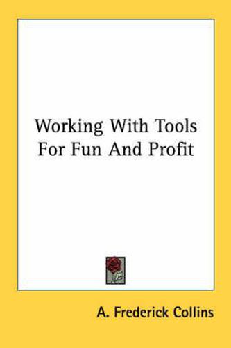 Cover image for Working with Tools for Fun and Profit