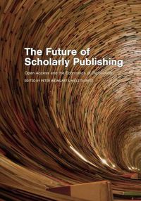 Cover image for The Future of Scholarly Publishing: Open Access and the Economics of Digitisation