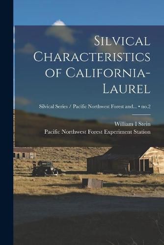 Cover image for Silvical Characteristics of California-laurel; no.2