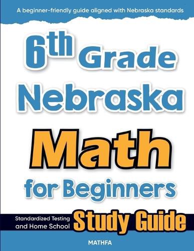 Cover image for 6th Grade Nebraska Math for Beginners