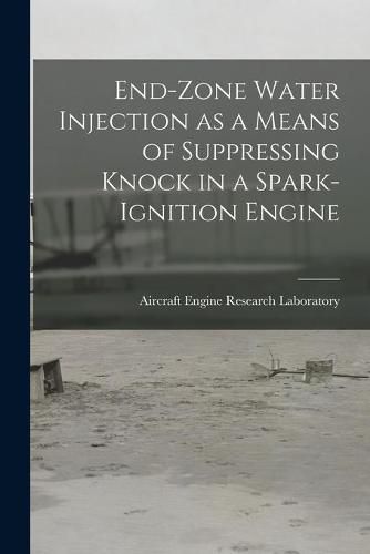 Cover image for End-zone Water Injection as a Means of Suppressing Knock in a Spark-ignition Engine