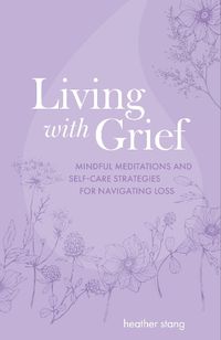 Cover image for Living with Grief