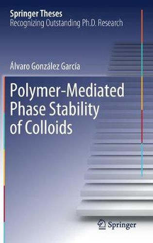 Cover image for Polymer-Mediated Phase Stability of Colloids