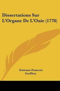 Cover image for Dissertations Sur L'Organe de L'Ouie (1778)