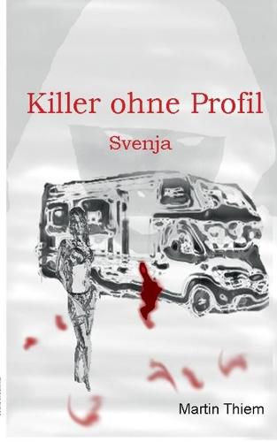 Killer ohne Profil: Svenja