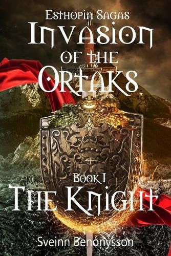 Cover image for Invasion Of The Ortaks Book 1 The Knight