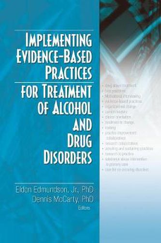 Cover image for Implementing Evidence-Based Practices for Treatment of Alcohol And Drug Disorders
