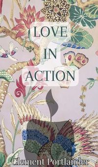 Cover image for Love in Action