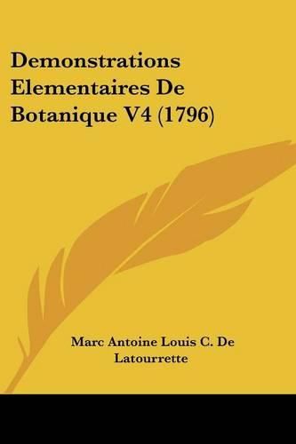 Cover image for Demonstrations Elementaires de Botanique V4 (1796)