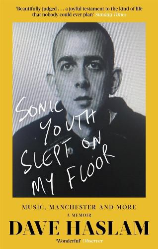 Cover image for Sonic Youth Slept On My Floor: Music, Manchester, and More: A Memoir