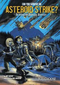 Cover image for Asteroid Strike: An Interactive Doomsday Adventure