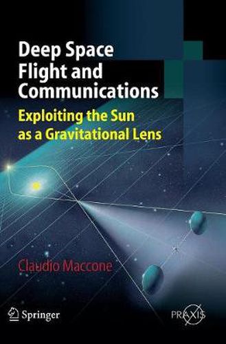 Cover image for Deep Space Flight and Communications: Exploiting the Sun as a Gravitational Lens