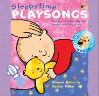 Cover image for Sleepy Time Playsongs (Book + CD): Baby's Restful Day in Songs and Pictures