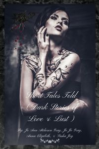 Cover image for Short Tales Told (Dark Stories of Love & Lust)