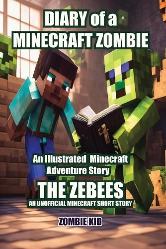 Cover image for Diary of a Minecraft Zombie The Zebees