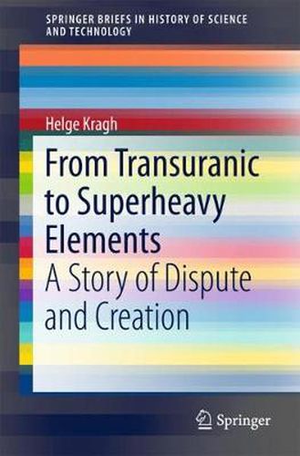 Cover image for From Transuranic to Superheavy Elements: A Story of Dispute and Creation