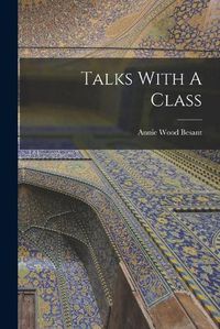 Cover image for Talks With A Class
