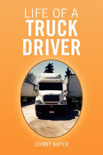 Cover image for Life of a Truck Driver