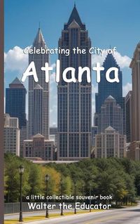 Cover image for Celebrating the City of Atlanta