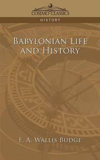 Cover image for Babylonian Life and History