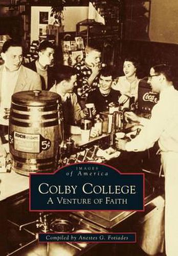 Cover image for Colby College, Maine: A Venture of Faith