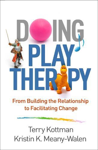 Cover image for Doing Play Therapy: From Building the Relationship to Facilitating Change