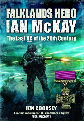Cover image for Falklands Hero: Ian McKay  - The last VC of the 20th Century
