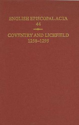 Cover image for English Episcopal Acta, 44: Coventry & Lichfield 1258-1295