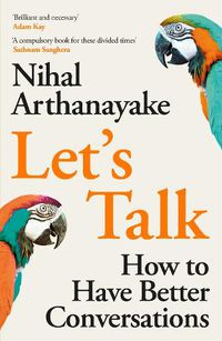 Cover image for Let's Talk: How to Have Better Conversations