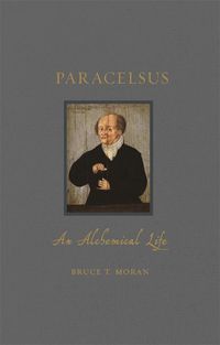 Cover image for Paracelsus: An Alchemical Life