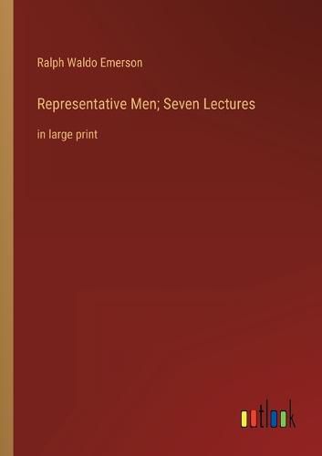 Cover image for Representative Men; Seven Lectures