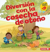 Cover image for Diversion Con La Cosecha de Otono (Fall Harvest Fun)