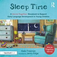 Cover image for Sleep Time: A 'Words Together' Storybook to Help Children Find Their Voices