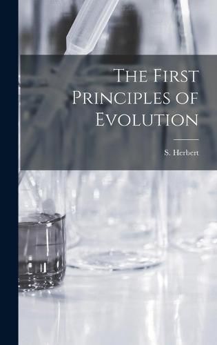 Cover image for The First Principles of Evolution [microform]