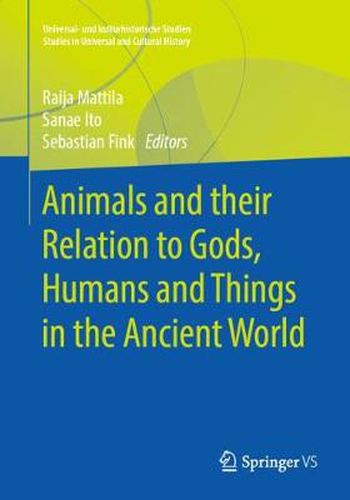 Cover image for Animals and their Relation to Gods, Humans and Things in the Ancient World