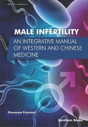 Cover image for Male Infertility: An Integrative Manual of Western and Chinese Medicine