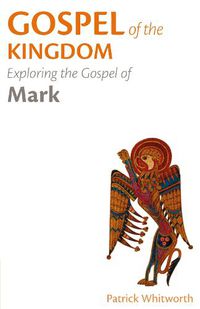 Cover image for Gospel of the Kingdom: Exploring the Gospel of Mark