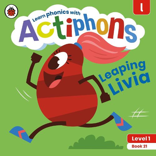 Cover image for Actiphons Level 1 Book 21 Leaping Livia: Learn phonics and get active with Actiphons!