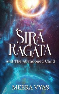 Cover image for &#346;ir&#257; Ragata: And The Abandoned Child